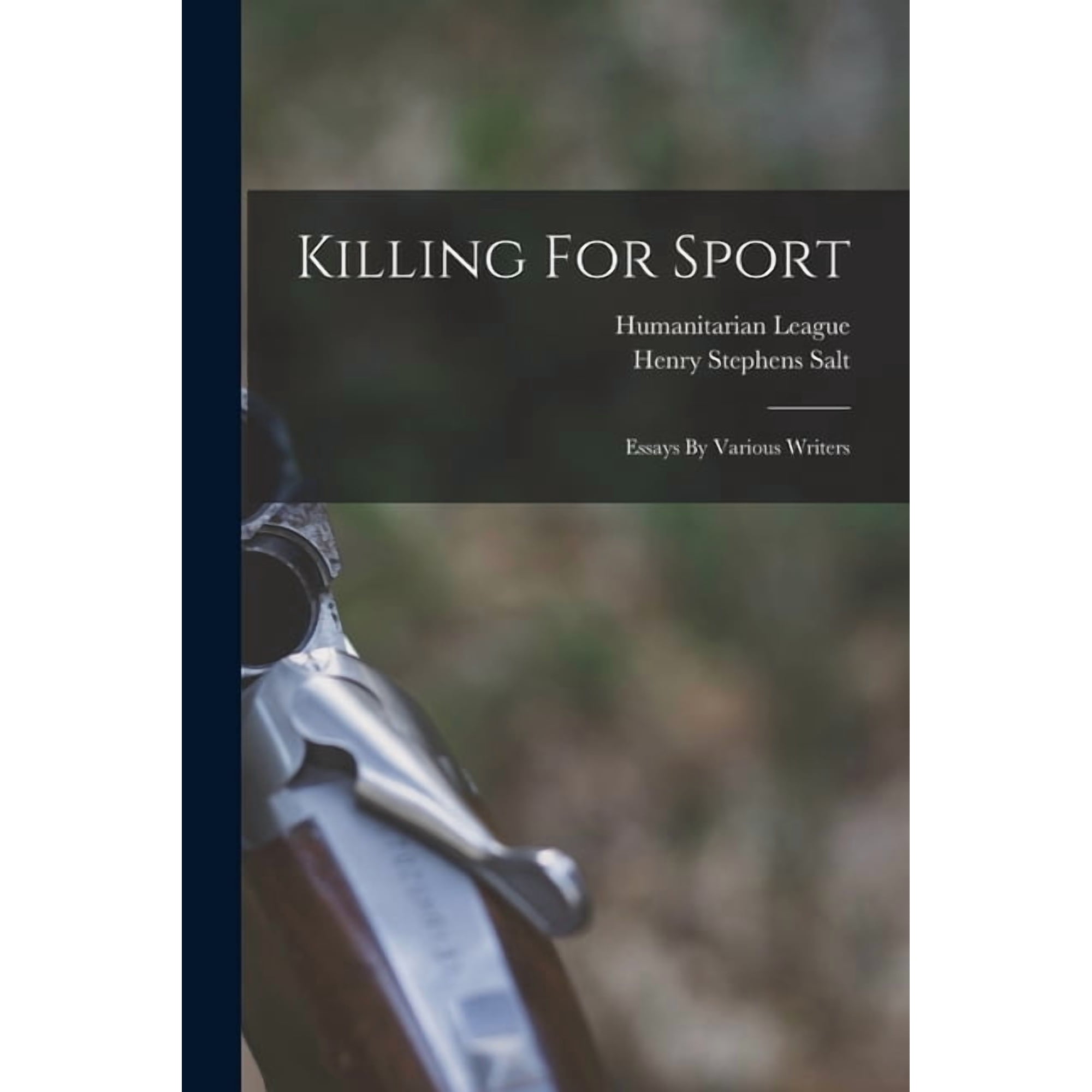 Killing For Sport: Essays By Various Writers (Paperback)