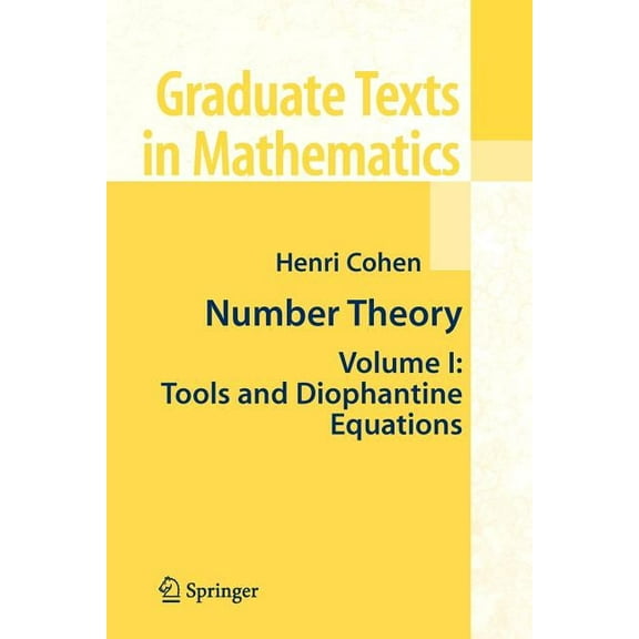 Graduate Texts in Mathematics Number Theory, Volume 1: Tools and Diophantine Equations, Book 239, (Paperback)
