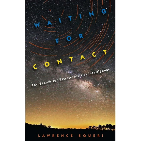 Pre-Owned Waiting for Contact: The Search for Extraterrestrial Intelligence (Hardcover) 0813062144 9780813062143