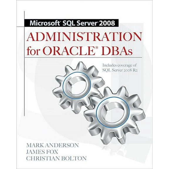 Microsoft SQL Server 2008 Administration for Oracle DBAs, (Paperback)
