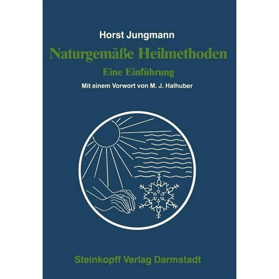 Naturgemäße Heilmethoden: Eine Einführung, (Paperback)