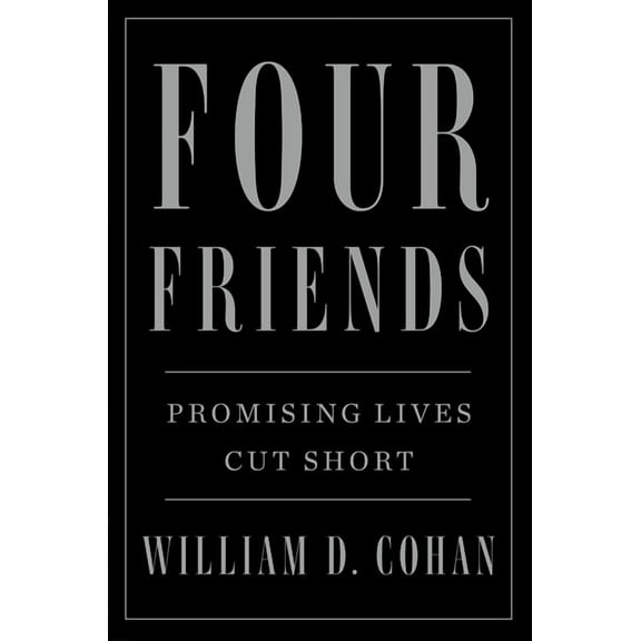 Four Friends: Promising Lives Cut Short, (Paperback)