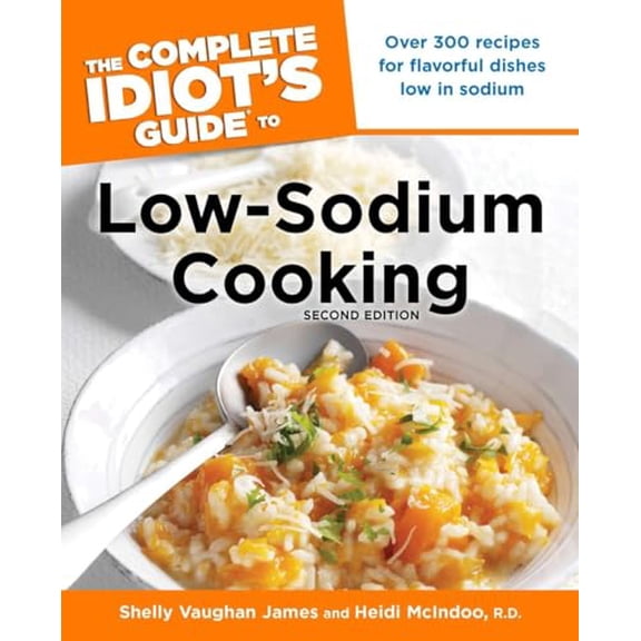 Pre-Owned The Complete Idiot's Guide to Low-Sodium Cooking (Paperback) 1615641327 9781615641321