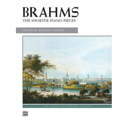 Brahms -- The Shorter Piano Pieces (Paperback) (Best Brahms Piano Pieces)