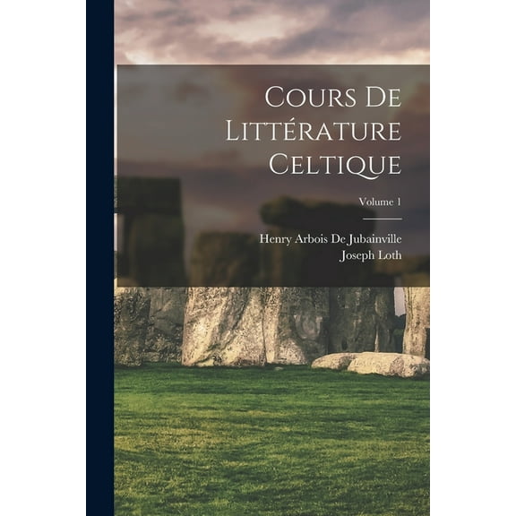 Cours De Littérature Celtique; Volume 1 (Paperback)
