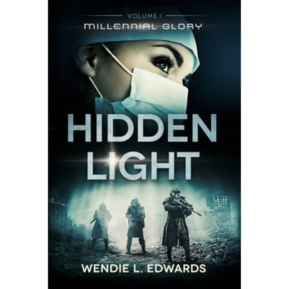 Hidden Light (Paperback) by Kathryn Packer, Blythe Edwards, Wendie L Edwards