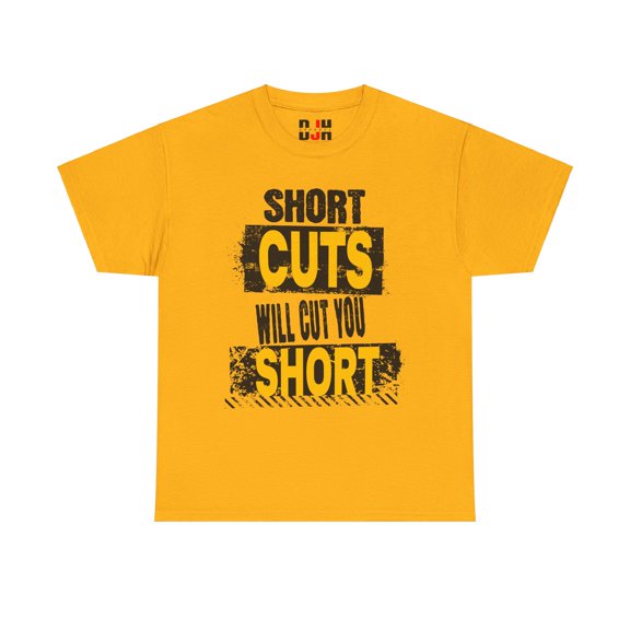 DJH Apparel | Short Cuts Will Cut You Short Motivational Unisex T-shirt