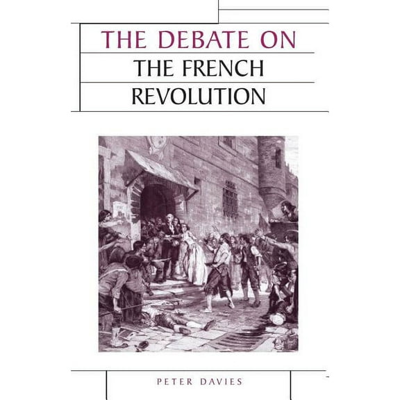 Issues in Historiography The Debate on the French Revolution, (Paperback)