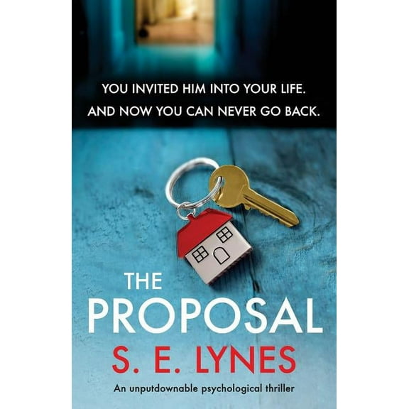 The Proposal: An unputdownable psychological thriller (Paperback) by S E Lynes