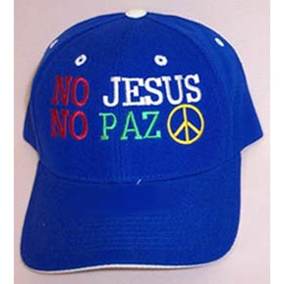No Jesus No Paz - Hispanic Catholic Christian Baseball Caps - UNi-Sex Style --  FREE  USA  Shipping-- (CCAP337)
