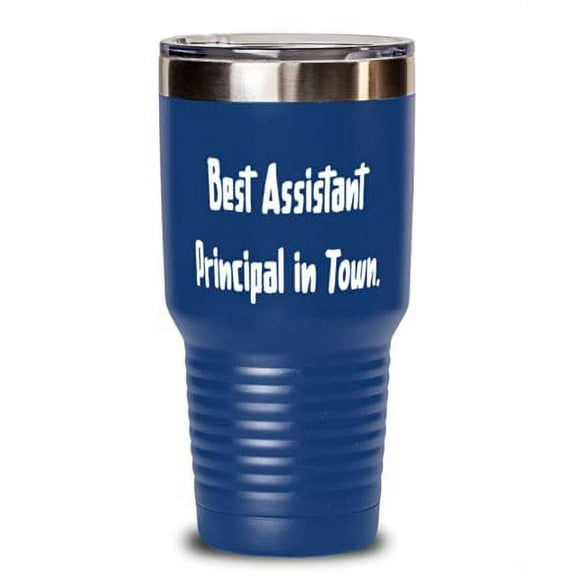 Useful Assistant principal, Best Assistant Principal in Town, Assistant principal 30oz Tumbler From Team Leader