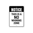thumbnail image 2 of No Whining Zone Novelty Sign, Metal Wall Decor - 10x14 inches, 2 of 4