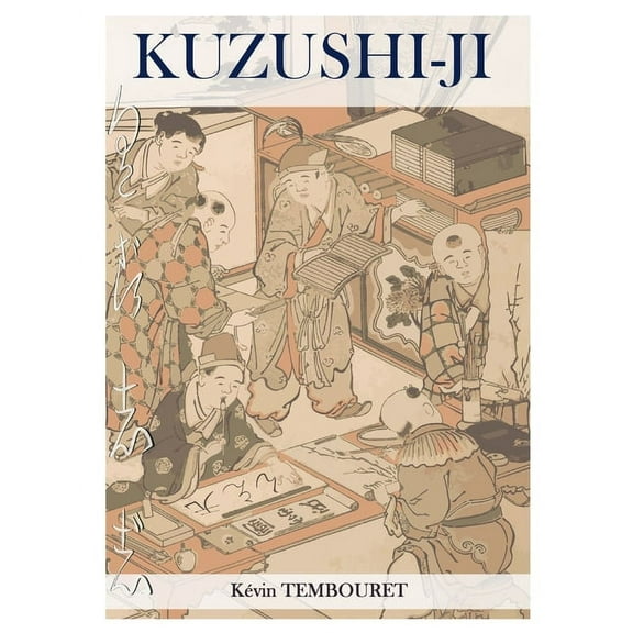 Kuzushi-ji: die Entwicklung der japanischen Schrift: Von Kanji nach Kana (Hiragana und Katakana) (Paperback)
