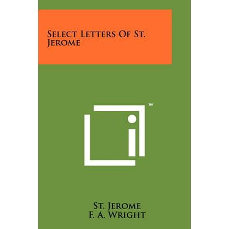 Select Letters of St. Jerome (St Jerome Good Better Best)