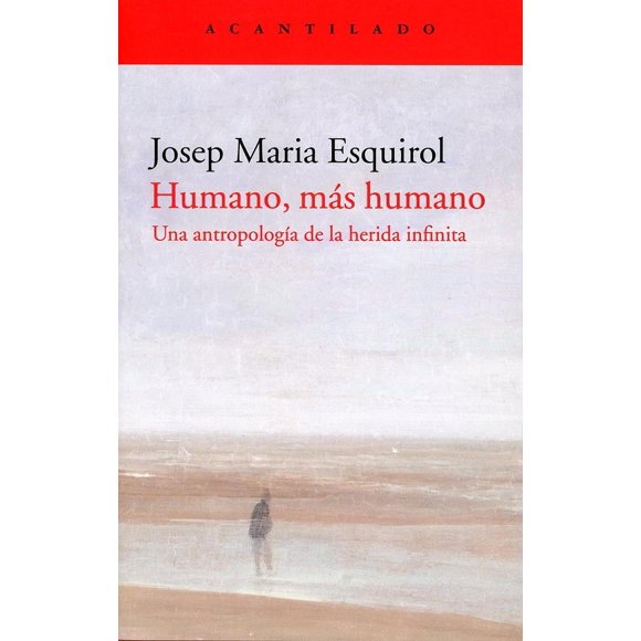 Humano, más humano. Una antropología de la herida infinita Blanco