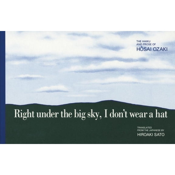 Pre-Owned Right Under the Big Sky, I Don't Wear a Hat (Paperback) 1880656051 9781880656051