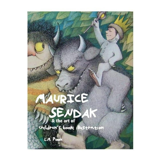 Maurice Sendak and the Art of Children's Book Illustration, (Paperback)