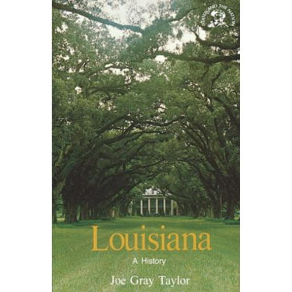 Pre-Owned Louisiana: A History (Paperback) 0393301745 9780393301748
