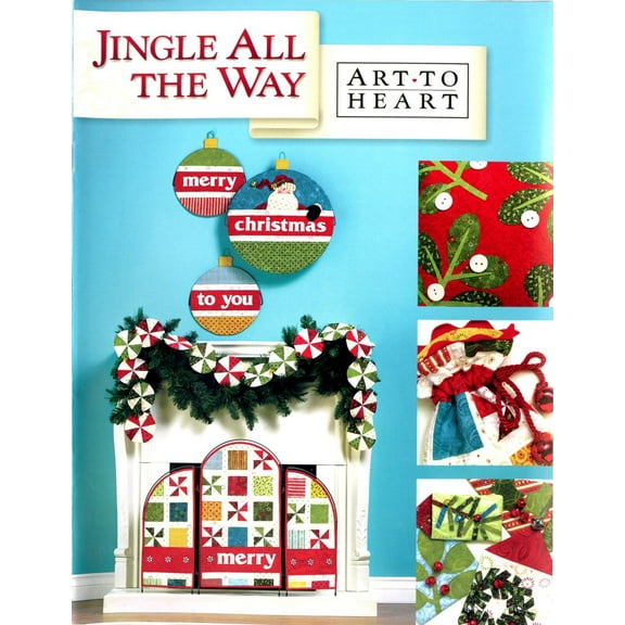 Jingle All The Way Quilt Pattern Book by Nancy Halvorsen of Art to Heart