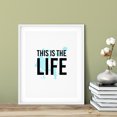 thumbnail image 2 of This Is The Life 5 x 7 UNFRAMED Print Motivational Decor Wall Art, 2 of 3