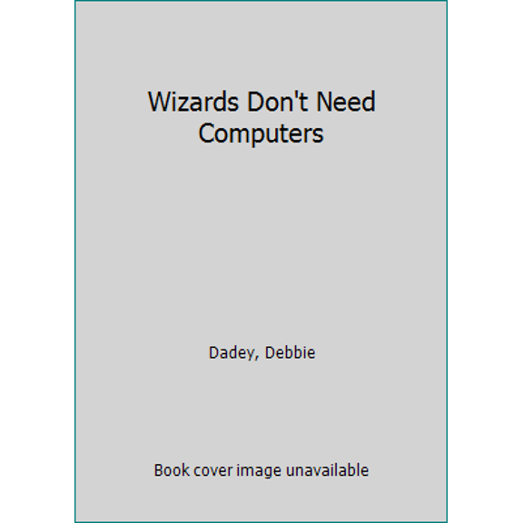 Pre-Owned Wizards Don't Need Computers (Unknown) 0606100792 9780606100793