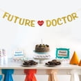 thumbnail image 5 of Future Doctor Banner,Celebrating Doctor Graduation Decorations,Doctor Graduation Sign,Medical School Graduation Party Supplies, 5 of 7