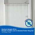 thumbnail image 6 of Kenney Medium Weight PEVA Shower Curtain Liner and Beaded Roller Ring Set, 70" W x 72" H, Clear, 6 of 9