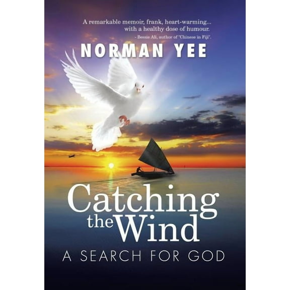 Catching the Wind: A Search for God (Hardcover)