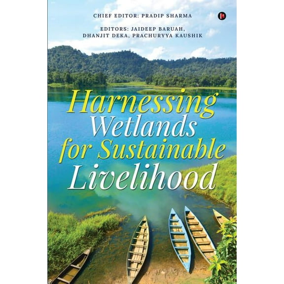 Harnessing Wetlands For Sustainable Livelihood (Paperback)