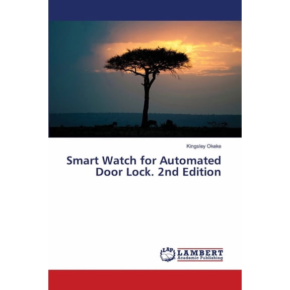 Smart Watch for Automated Door Lock. 2nd Edition, (Paperback)