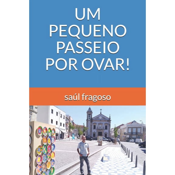 Um Pequeno Passeio Por Ovar! (Paperback)