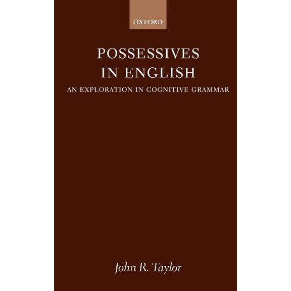 Possessives in English: An Exploration in Cognitive Grammar, (Hardcover)