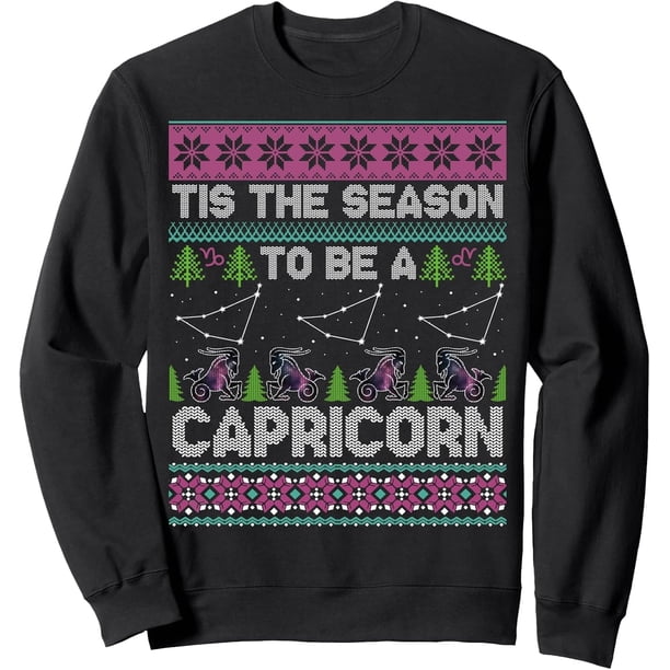 Tis The Season To Be Capricornio A Christmas Ugly Christmas Sweater Sudadera de Navidad