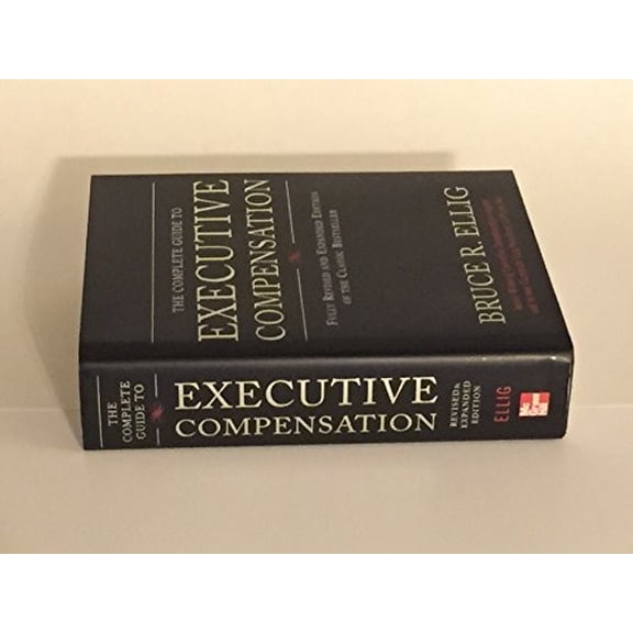 Pre-Owned The Complete Guide to Executive Compensation (Hardcover) 0071474072 9780071474078