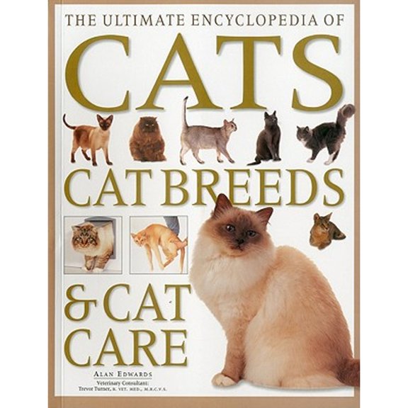 Pre-Owned Ultimate Encyclopedia of Cats, Cat Breeds and Cat Care (Paperback) 184476897X 9781844768974