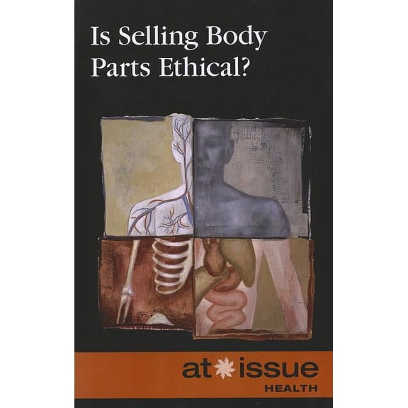 At Issue Is Selling Body Parts Ethical?, (Paperback)