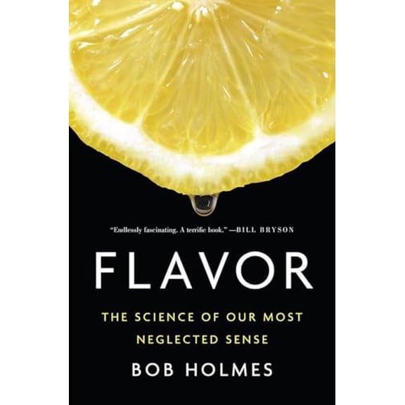Pre-Owned Flavor: The Science of Our Most Neglected Sense (Hardcover) 0393244423 9780393244427