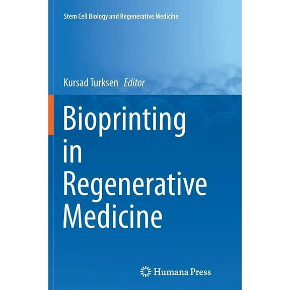 Stem Cell Biology and Regenerative Medic Bioprinting in Regenerative Medicine, (Paperback)