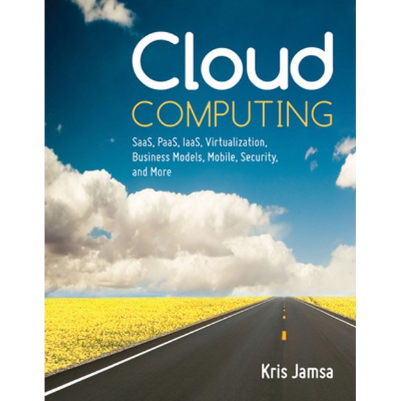 Pre-Owned Cloud Computing: Saas, Paas, Iaas, Virtualization, Business Models, Mobile, Security and More (Paperback) 1449647391 9781449647391