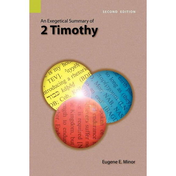 An Exegetical Summary of 2 Timothy, 2nd Edition (Paperback)