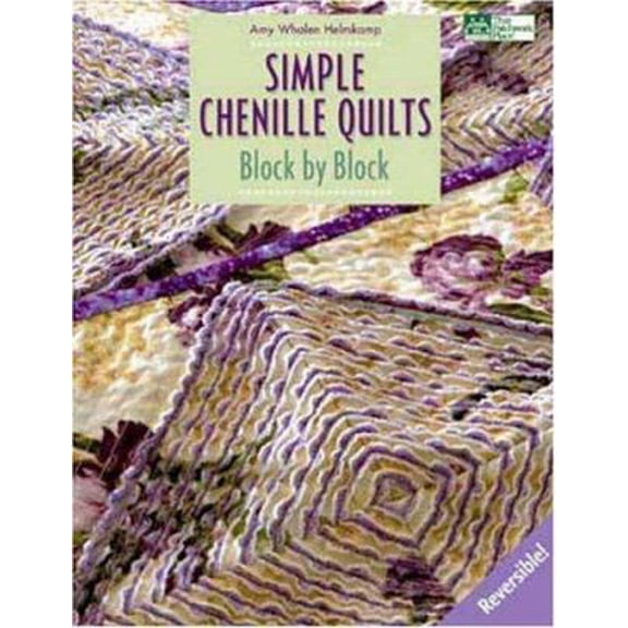 Pre-Owned Simple Chenille Quilts: Block by Block (Paperback) 1564776727 9781564776723