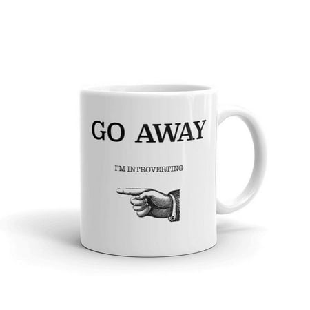 Go Away I'm Being Introverted Funny Novelty Humor 11oz White Ceramic Glass Coffee Tea Mug
