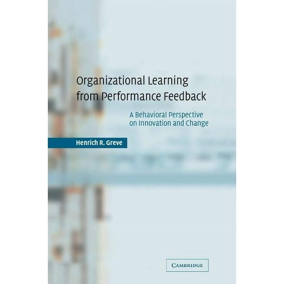 Organizational Learning from Performance Feedback, (Paperback)