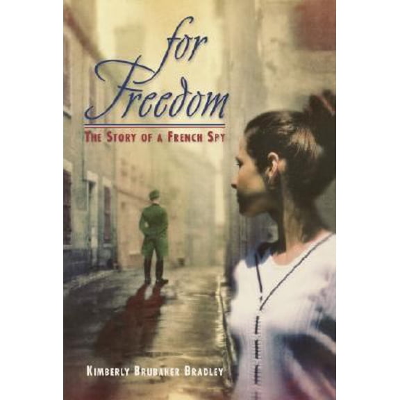 Pre-Owned For Freedom: The Story of a French Spy (Hardcover) 0385729618 9780385729611