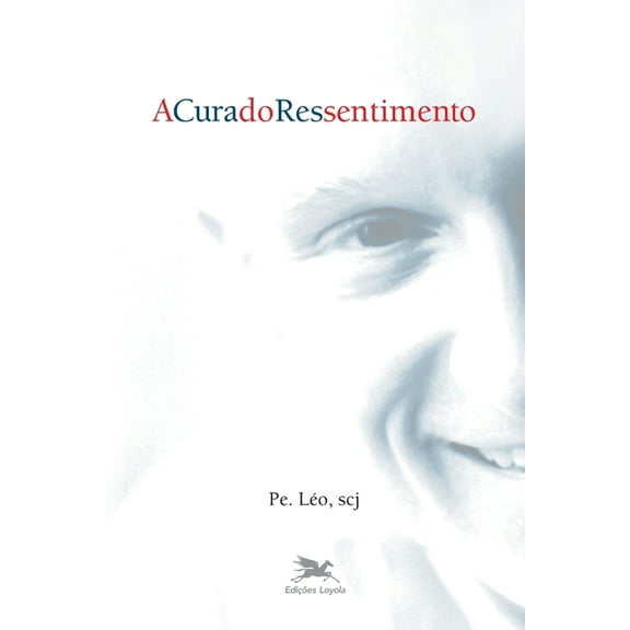 A Cura do ressentimento, (Paperback)