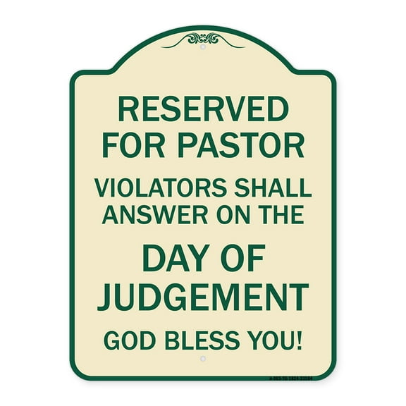 SignMission Designer Series Sign - Reserved for Pastor Violators Shall Answer on the Day of Judgement | Tan & Green 18" x 24" Heavy-Gauge Aluminum Architectural Sign | Made in the USA