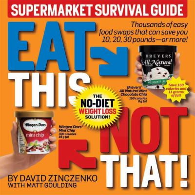 Eat This Not That! Supermarket Survival Guide: The No-Diet Weight Loss Solution, Used [Paperback]