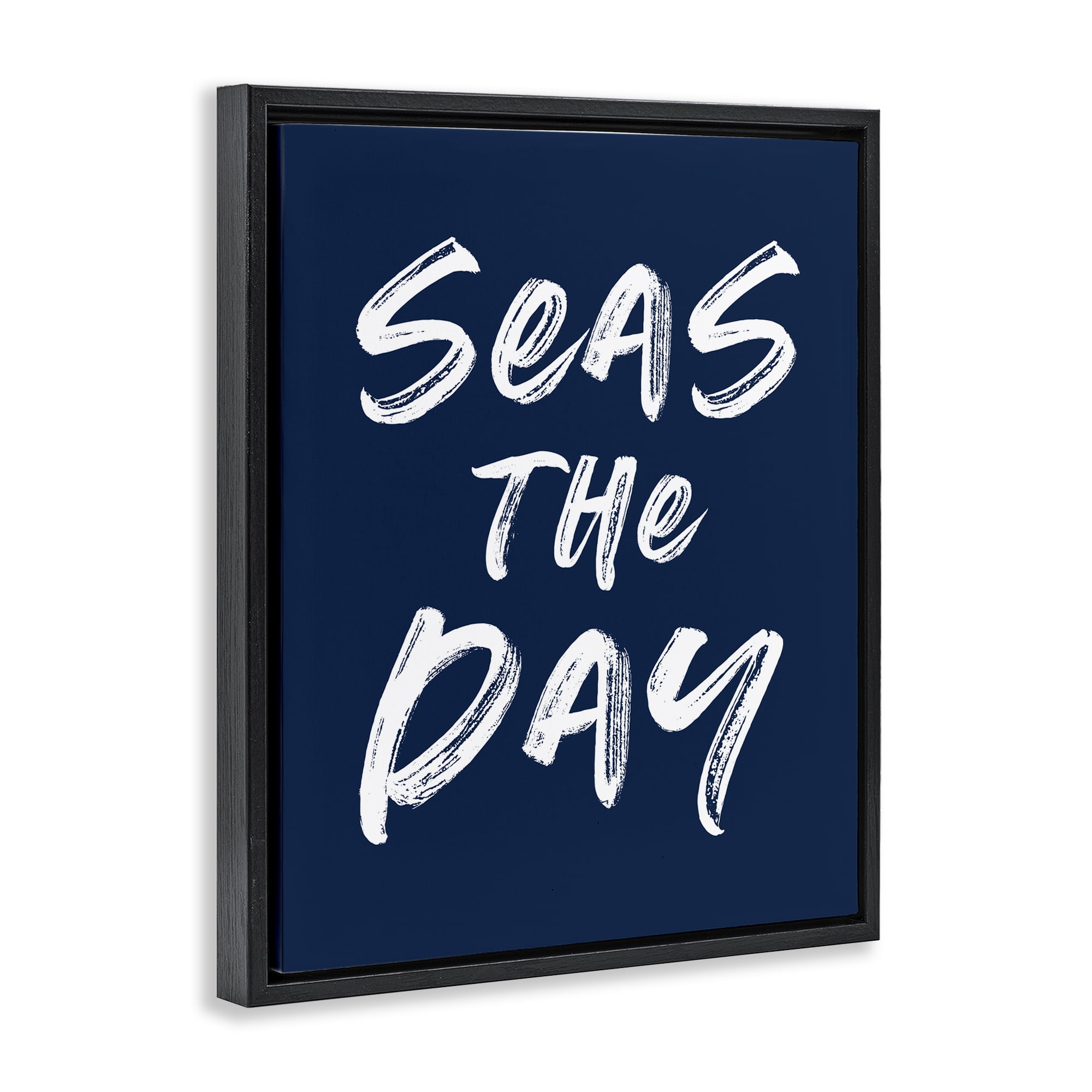 Seas The Day Sentiment Black Framed Floater Canvas Wall Art, design by Lettered and Lined