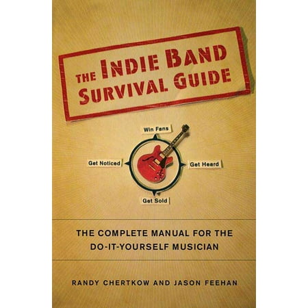 The Indie Band Survival Guide (Paperback)