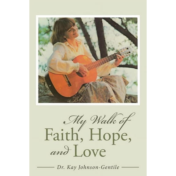 My Walk of Faith, Hope, and Love